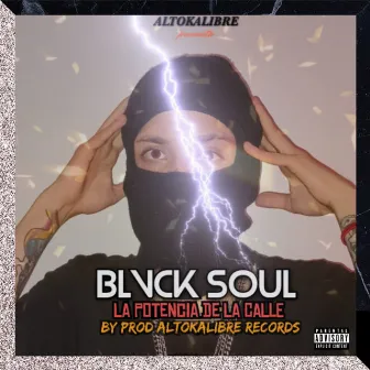 La Potencia De La Calle (AltoKalibre Recors) by Blvck Soul