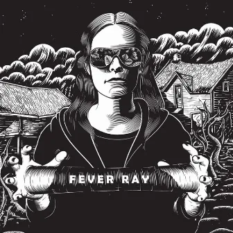 Fever Ray by Fever Ray