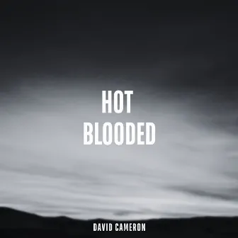 Hot Blooded by David Cameron