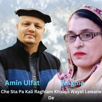 Che Sta Pa Kali Raghlam Khalqo Wayel Lewane De by Amin Ulfat