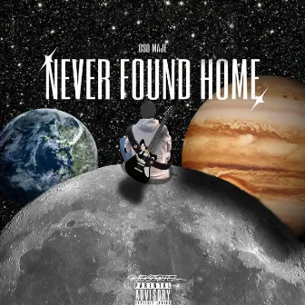 Never Found Home by Oso Maje