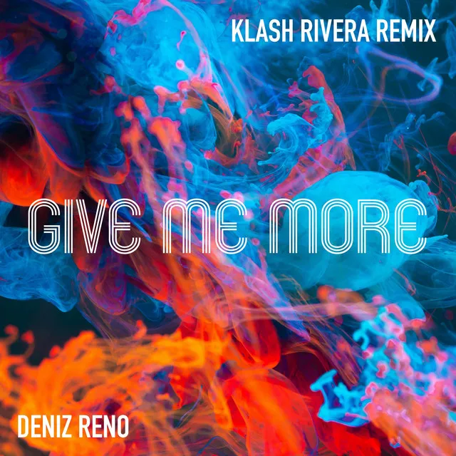 Give Me More (Klash Rivera Remix)