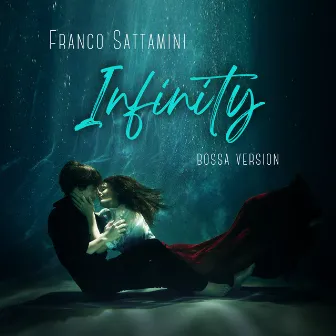 Infinity (Bossa Version) by Franco Sattamini