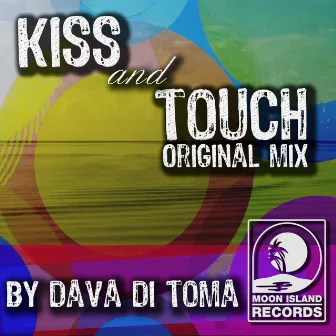 Kiss & Touch by Dava Di Toma