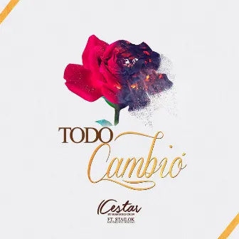 Todo Cambió (feat. Stailok) by Cestar