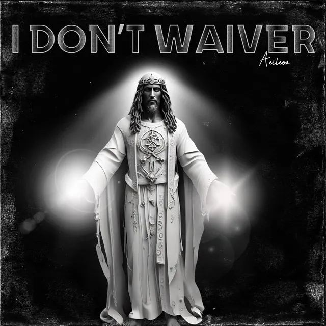 I Don't Waiver