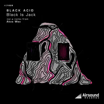 Black Is Jack by Black Acid