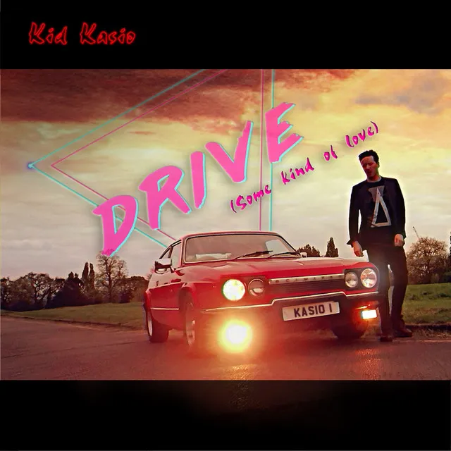 Drive (Some Kind of Love)