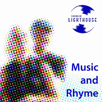 Music and Rhyme by Sound of Lighthouse