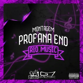 Montagem Profana End by R10 Musics