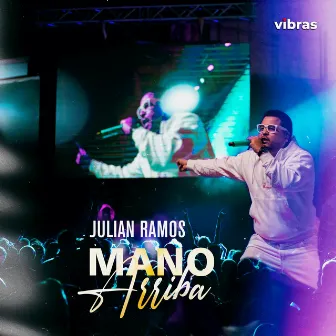 Mano Arriba by JULIAN RAMOS