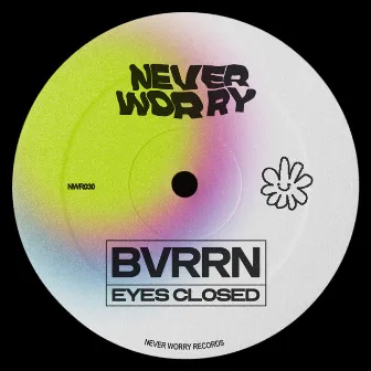 Eyes Closed by BVRRN