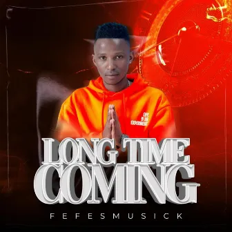 Long Time Coming by FefesMusick