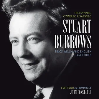 Ffefrynnau Cymraeg A Saesneg Stuart Burrows/ Stuart Burrows Sings Welsh And English Favourites by Stuart Burrows