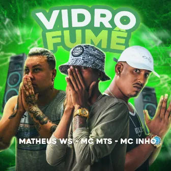 Vidro Fumê by Mc Inho