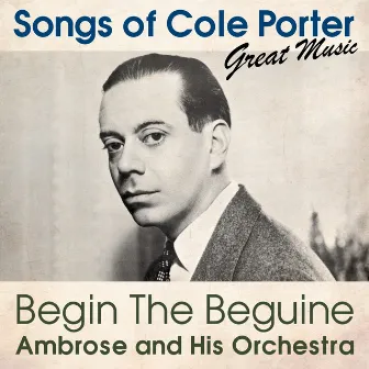 Begin the Beguine (Songs of Cole Porter) by Ambrose & His Orchestra