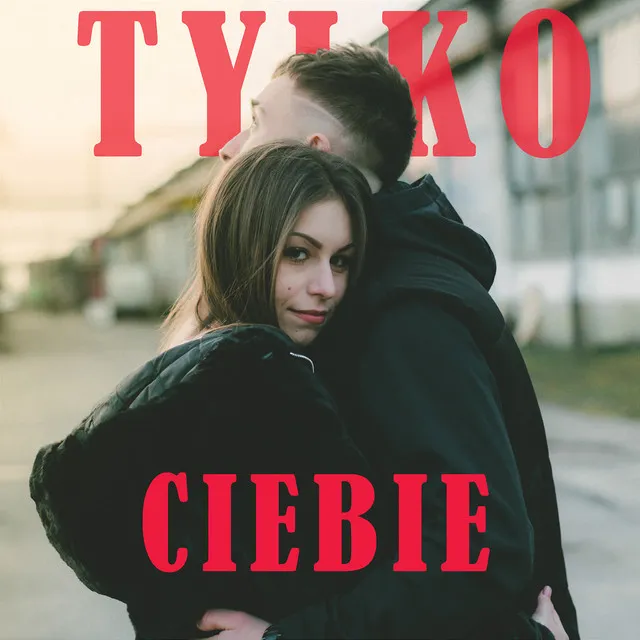 Tylko Ciebie