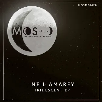 Iridescent EP by Neil Amarey