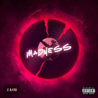 Madness by E-Mann