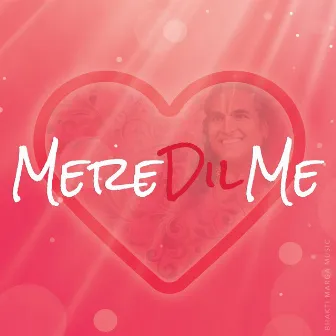 Mere Dil Me by Bhakti Marga Music