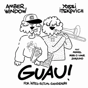 Guau! for Intellectual Gangsters by Yossi Itskovich