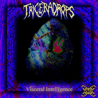 Visceral Intelligence by Triceradrops