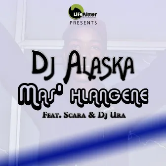 Mas' Hlangene by Dj Alaska