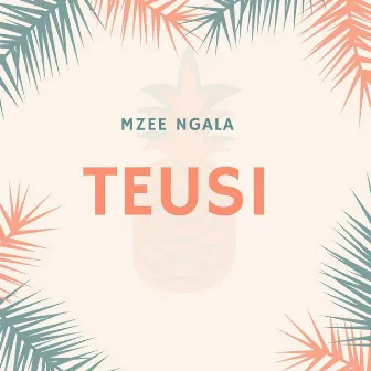 Teusi by Mzee Ngala