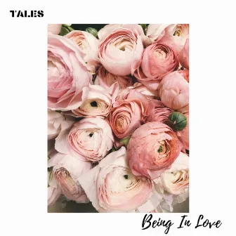 Being In Love by Tales