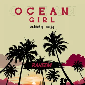 Ocean Girl by Raheem