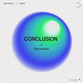 Conclusion by Rare Enissay