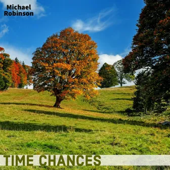 Time Chances by Michael Robinson