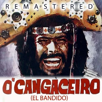 O' Cangaceiro (El Bandido) [Remastered] by Alfredo do Nascimento