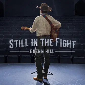 Still in the Fight by Brenn Hill