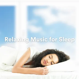 Relaxing Music for Sleep (Relaxing sleep music) by Some Relaxing Sounds