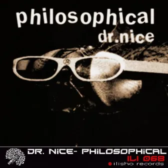 Philosophical by Dr. Nice