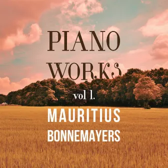 Piano Works (vol 1) by Mauritius Bonnemayers