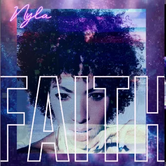 Faith by Nyla