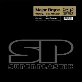 Money / Rock Attitude by Major Bryce