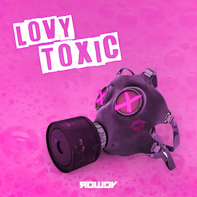 Lovy Toxic