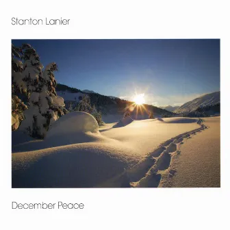 December Peace by Stanton Lanier