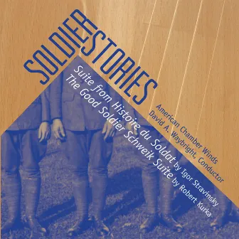 Soldier Stories by American Chamber Winds