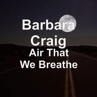 The Air That We Breathe by Unknown Artist