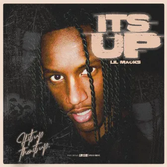 It's Up by Lil Macks