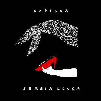 Sereia louca by Capicua