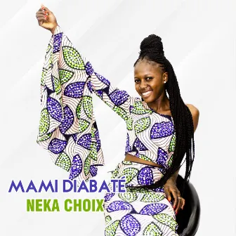 Neka choix by Mami Diabaté