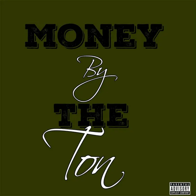 Money by the Ton