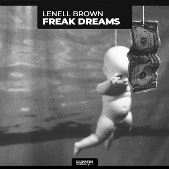 Freak Dreams by Lenell Brown