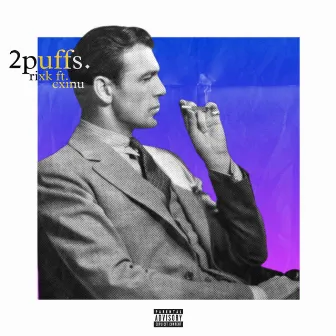 2puffs. by rixk4real