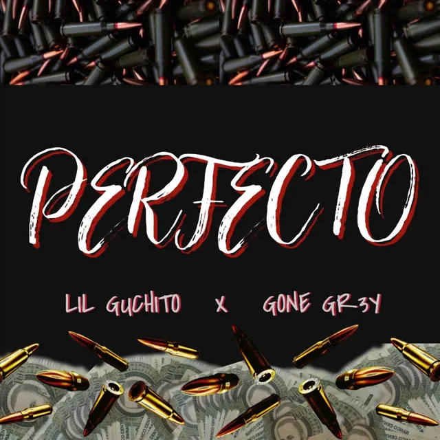 Perfecto (feat. Gone Gr3y)